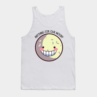 Smiley Anything For Our Moony Tank Top